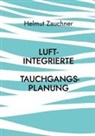 Helmut Zauchner - Luftintegrierte Tauchgangsplanung
