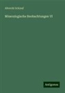 Albrecht Schrauf - Mineralogische Beobachtungen VI