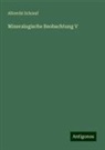 Albrecht Schrauf - Mineralogische Beobachtung V