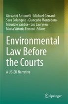 Giovanni Antonelli, Sara Colangelo, Sara Colangelo et al, Maria Vittoria Ferroni, Michael Gerrard, Luc Lavrysen... - Environmental Law Before the Courts