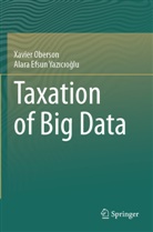 Xavier Oberson, Alara Efsun Yaz¿c¿o¿lu, Alara Efsun Yazicioglu - Taxation of Big Data