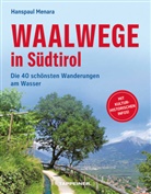 Hanspaul Menara - Waalwege in Südtirol