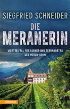 Siegfried Schneider - Die Meranerin