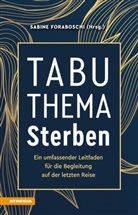 Massimo Bernardo, Sabine Foraboschi, Dani Moroder, Daniela Moroder, Ulrich Seitz, Katarina Sunova... - Tabuthema Sterben