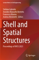 Stefano Gabriele, Amedeo Manuello Bertetto, Francesco Marmo, Francesco Marmo et al, Andrea Micheletti - Shell and Spatial Structures