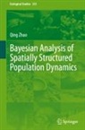 Qing Zhao - Bayesian Analysis of Spatially Structured Population Dynamics
