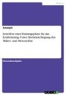 Anonym, Anonymous - Erstellen eines Trainingsplans für das Krafttraining. Unter Berücksichtigung des Makro- und Mesozyklus