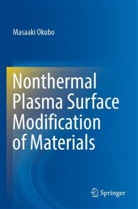 Masaaki Okubo - Nonthermal Plasma Surface Modification of Materials