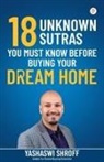 Yashaswi Shroff - 18 Unknown Sutras You Must Know Before Buying Your Dream Home