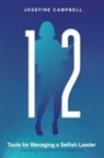 Josefine Campbell - 12 Tools for Managing a Selfish Leader