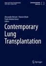 Paolo Antonio Grossi, Alessandro Bertani, Paolo Antonio Grossi, Patrizio Vitulo - Contemporary Lung Transplantation: Contemporary Lung Transplantation