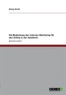 Nancy Herold - Die Bedeutung des internen Marketing für den Erfolg in der Hotellerie