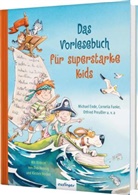 Isabel Abedi, Lieve Baeten, Kirsten Boie, Brinx/Kömmerling, Achim Bröger, Michael Ende... - Das Vorlesebuch für superstarke Kids