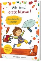 Daniela Kulot - Wir sind erste Klasse