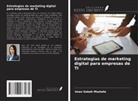Iman Sabah Mustafa - Estrategias de marketing digital para empresas de TI