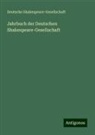 Deutsche Shakespeare-Gesellschaft - Jahrbuch der Deutschen Shakespeare-Gesellschaft