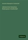 Deutsche Shakespeare-Gesellschaft - Jahrbuch der Deutschen Shakespeare-Gesellschaft