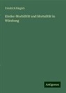 Friedrich Ringleb - Kinder-Morbilität und Mortalität in Würzburg
