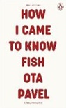 Ota Pavel - How I Came to Know Fish