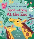 Alice Beecham, Felicity Brooks, Brooks Felicity, Hurley Anna - My First Lift-the-flap Spot and Say At the Zoo
