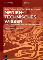 Stefan Höltgen - Band 1: Logik, Informations- und Speichertheorie, Archäologie