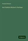 Friedrich Rückert - Aus Friedrich Rückert's Nachlass