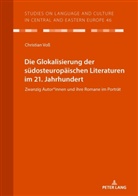 Christian Voß, Christian Voß - Die Glokalisierung der südosteuropäischen Literaturen im 21. Jahrhundert