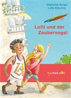 Stephanie Runge, Lotte Bräuning - Lotti und der Zaubervogel