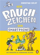 Christian Holst, Horst Hellmeier - Vom Rauchzeichen zum Smartphone