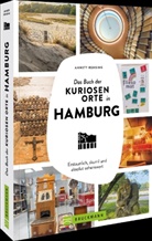Annett Rensing - Das Buch der kuriosen Orte in Hamburg