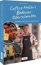 Marion Landwehr - Cafés und Ateliers Bodensee-Oberschwaben