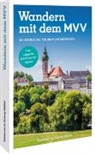 Bahnmüller, Wilfried Bahnmüller, Wilfried und Lisa Bahnmüller, Michael Kleemann - Der offizielle MVV-Freizeitführer Wandern mit dem MVV