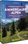 Rudolf Nützel - Vergessene Pfade Ammergauer Alpen