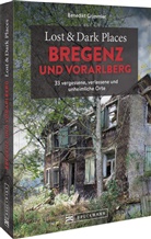 Benedikt Grimmler - Lost & Dark Places Bregenz und Vorarlberg