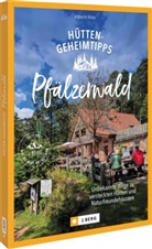 Albrecht Ritter - Hütten-Geheimtipps Pfälzerwald