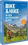 Arnold Zimprich - Bike & Hike in den bayerischen Alpen