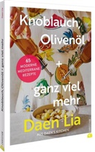 Daen Lia Kelly - Knoblauch, Olivenöl + ganz viel mehr
