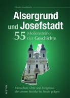 Claudia Muchitsch - Alsergrund und Josefstadt. 55 Meilensteine der Geschichte