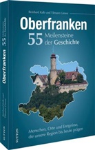 Reinhard Kalb, Tilmann Grewe - Oberfranken. 55 Meilensteine der Geschichte