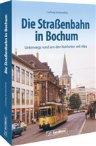 Ludwig Schönefeld - Die Straßenbahn in Bochum