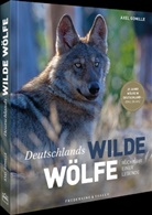 Axel Gomille - Deutschlands wilde Wölfe