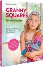Babette Ulmer - Granny Squares für die Kleinen