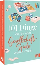 Jürgen Karla, Christoph Post - 101 Dinge, die Du über Gesellschaftsspiele wissen musst