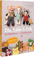 Linda Urbanneck - Ella, Eddie & Erik: drei Häkelfreunde - ein Kleiderschrank