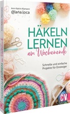 Ann-Katrin Klamann - Häkeln lernen am Wochenende