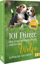 Katharina Osterod Anna Bleibtreu, Anna Bleibtreu, Anna Bleibtreu Osterod, Anna Bleibtreu Katharina Osterod, Katharina Osterod - 101 Dinge, die man wissen muss, wenn ein Welpe zuhause einzieht