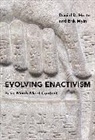 Hutto Daniel D., Myin Erik - Evolving Enactivism