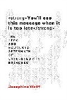 Josephine Wolff - You'll See This Message When It Is Too Late