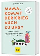 Sara Bildau - Mama, kommt der Krieg auch zu uns? - Vorwort von Peter Maffay