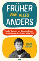 Frank Jöricke - Früher war alles anders